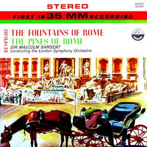 Respighi: The Fountains of Rome & The Pines of Rome