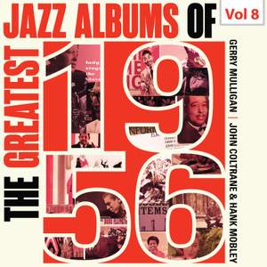 Best Jazz Albums of 1956 - Gerry Mulligan, John Coltrane, Hank Mobley, Vol. 8