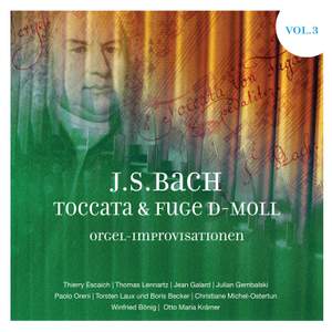 J.S. Bach: Toccata & Fugue in D Minor, Vol. 3
