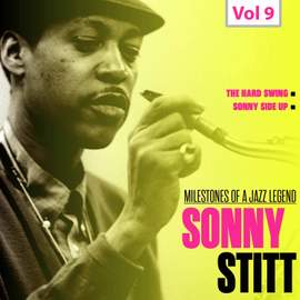 Milestones of a Jazz Legend: Sonny Stitt, Vol. 9