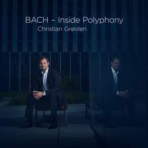 Bach - Inside Polyphony