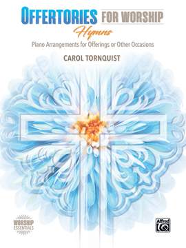 Carol Tornquist: Offertories for Worship: Hymns