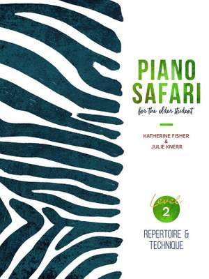 Piano Safari for the Older Student Level 2: Repertoire & Technique