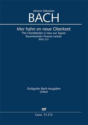 Bach, JS: Mer hahn en neue Oberkeet. Bauernkantate BWV212
