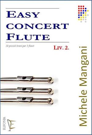 Michele Mangani: Easy Concert Flute Liv. 2