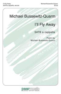 Michael Bussewitz-Quarm: I'll Fly Away