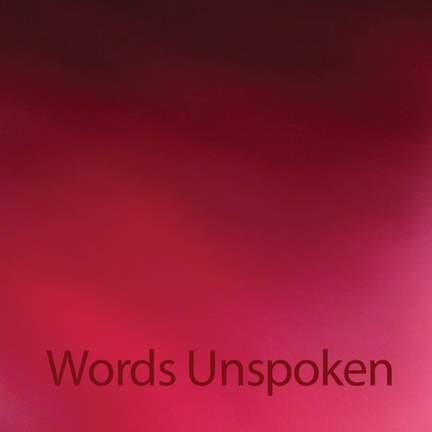 Words Unspoken