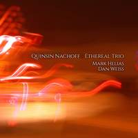 Quinsin Nachoff's Ethereal Trio (feat. Mark Helias & Dan Weiss)