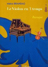 Maica Brandao: Le Violon En 3 Temps : Baroque