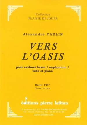 Alexandre Carlin: Vers L'Oasis