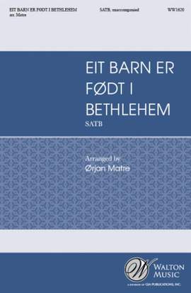 Ørjan Matre: Eit Barn Er Fodt I Bethlehem