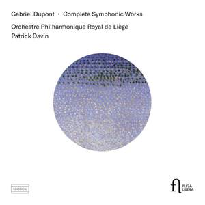 Gabriel Dupont: Complete Symphonic Works