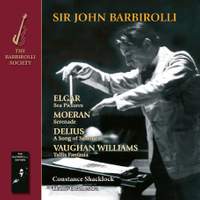 Sir John Barbirolli conducts Elgar, Moeran, Delius and Vaughan Williams