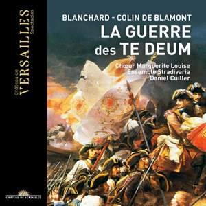 EJ Antoine Blanchard; Francois Colin De Blamont - La Guerre des Te Deum