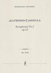 Casella, Alfredo: Seconda Sinfonia in do minore op. 12