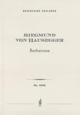 Hausegger, Siegmund von: Barbarossa (Symphonic poem)
