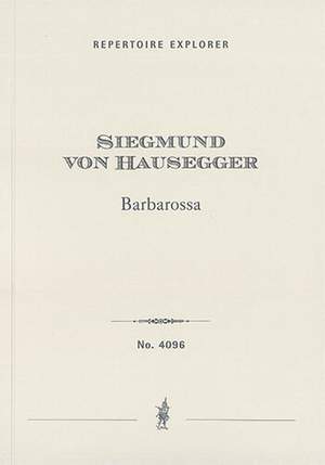 Hausegger, Siegmund von: Barbarossa (Symphonic poem)