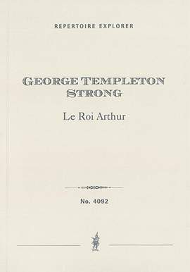Templeton-Strong, George: Le Roi Arthur, symphonic poem