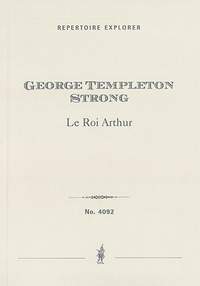 Templeton-Strong, George: Le Roi Arthur, symphonic poem