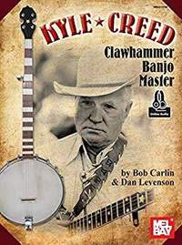 Bob Carlin_Dan Levenson: Kyle Creed - Clawhammer Banjo Master