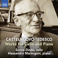 Castelnuovo-Tedesco: Works For Cello