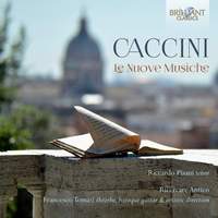 Caccini: Le Nuove Musiche - Brilliant Classics: 95794 - download