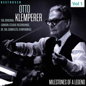Milestones of a Legend - Otto Klemperer, Vol. 1