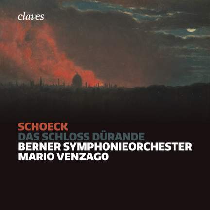 Othmar Schoeck: Das Schloss Dürande, Op. 53
