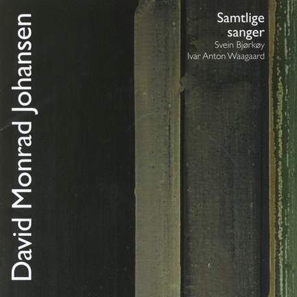 David Monrad Johansen: Samtlige Sanger