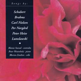 Songs by Schubert - Brahms - Carl Nielsen - Per Nørgård - Peter Heise - Lutoslawski