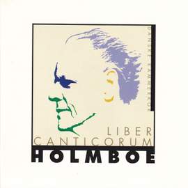 Lieber Canticorum 1 - Music by Vagn Holmboe