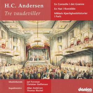 H.C. Andersen Vaudeviller - En Comedie I Det Grønne - En Nat I Roeskilde
