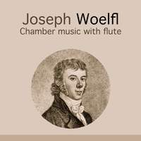 Joseph Woelfl: Chamber Music with Flute