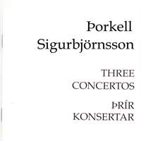 Þorkell Sigurbjörnsson: Þrír Konsertar
