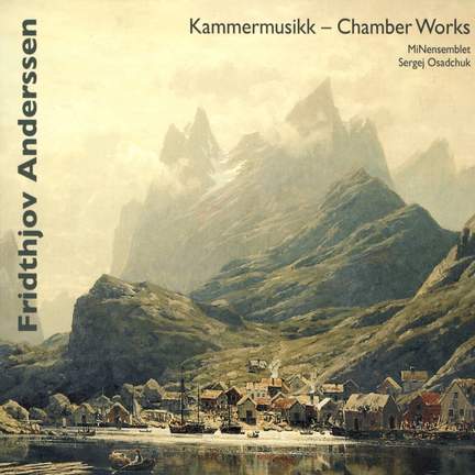 Fridthjov Anderssen - Chamber Works
