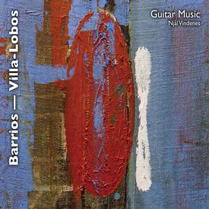 Guitar Music by Barrios and Villa-Lobos