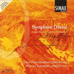 Symphonic Poems - Music by Johan Selmer and Johan Svendsen