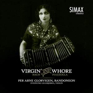 Virgin and Whore - Bach and Piazzolla