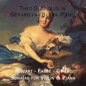 Mozart - Faure - Grieg: Sonatas for Violin & Piano