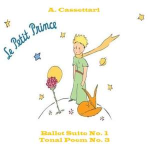 Le Petit Prince Ballet Suite No. 1 & Tonal Poem No. 3