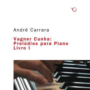 Vagner Cunha: Prelúdios para Piano Livro I
