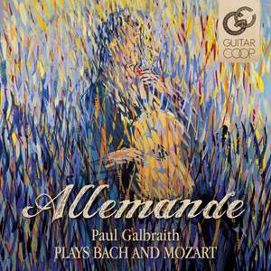 Allemande - Paul Galbraith Plays Bach And Mozart