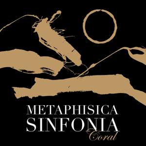 Metaphisica Sinfonia Coral