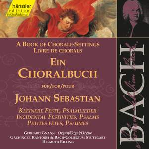 J.S. Bach: A Book of Chorale-Settings – Incidental Festivities & Psalms