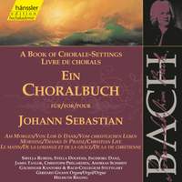 J.S. Bach: A Book of Chorale-Settings – Morning, Thanks and Praise & Christian Life