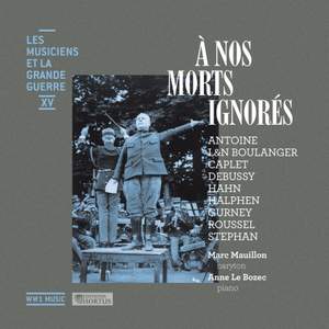 À nos morts ignorés (Les musiciens et la Grande Guerre, Vol. 15)