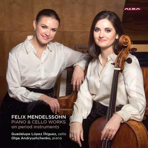 Mendelssohn: Piano & Cello Works