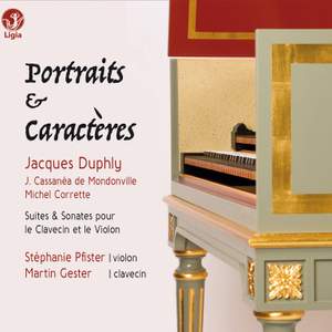 Duphly, Cassanéa de Mondonville & Corrette: Portraits & Caractères