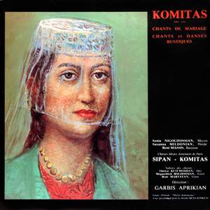 Komitas: Chants de mariages et chants et danses rustiques