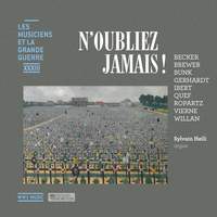 N'oubliez jamais ! (Les musiciens et la Grande Guerre, Vol. 33)